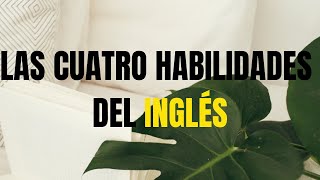 ¿Cuáles son las cuatro habilidades del inglés  Inglés para principiantes [upl. by Adihsaar]