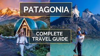 How to Plan a Trip to Patagonia  PATAGONIA TRAVEL GUIDE [upl. by Childs]