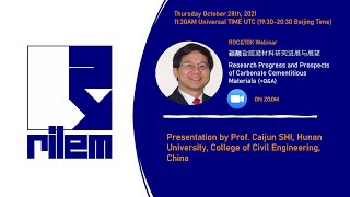 RILEM Webinar 碳酸盐胶凝材料研究进展与展望 by Prof Caijun Shi China [upl. by Aerda]