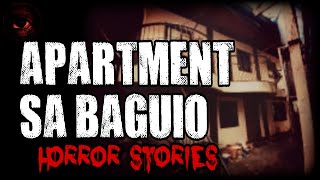 Apartment sa Baguio Horror Stories  True Stories  Tagalog Horror Stories  Malikmata [upl. by Eneryc]