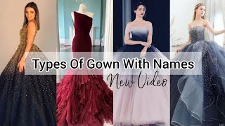 Types of gowns with namesGowns design for girls women with their namesGowns namesParty wear gowns [upl. by Miah]