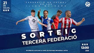 ⚽ SORTEIG TERCERA FEDERACIÓ ⚽  🔴 FFIB [upl. by Nauqel828]