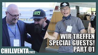 CHILLVENTA  WIR TREFFEN DIE BESTEN MENSCHEN  PART 01 [upl. by Aleb]