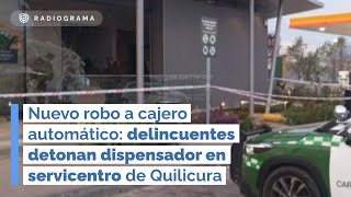 Nuevo robo a cajero automático delincuentes detonan dispensador en servicentro [upl. by Sabelle]