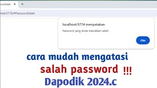 Dapodik 2024c  Mengatasi Salah Password Login Dapodik 2024c [upl. by Peirce]