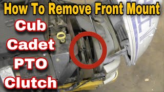 How To Remove Front Mount Cub Cadet PTO Clutch [upl. by Odracir]