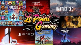 LPG Sorties de la semaine PS 6  Futur Battlefield AC Shadows DLC Starfield Quidditch ETC [upl. by Ettelrahc]