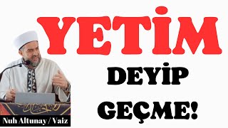 YETİM DEYİP GEÇME yetim yardımallah [upl. by Chilson384]