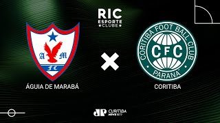 ÁGUIA DE MARABÁ x CORITIBA  22022024  Copa do Brasil  AO VIVO [upl. by Castillo]