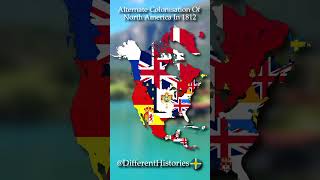 Alternate Colonisation Of North America 🇬🇧🇪🇸🇫🇷 history maps flags geography [upl. by Spielman631]