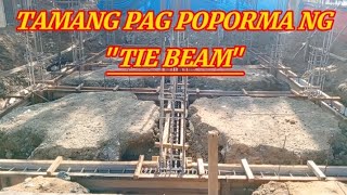 TAMANG PAG POPORMA NG TIE BEAM  paano pormahan ang tie beam  tie beam formworks [upl. by Raddie]