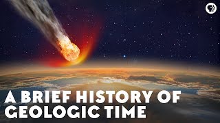 A Brief History of Geologic Time [upl. by Emolas226]