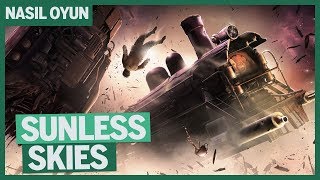 BAŞINDAN KALKAMADIĞIM HİKAYE AĞIRLIKLI OYUN  SUNLESS SKIES NASIL OYUN [upl. by Bellda]