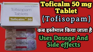 Toficalm 50 Tablet  Toficalm 50 mg Tablet Uses In hitndi  Tofisopam Tablets 50 mg Uses [upl. by Alikat206]