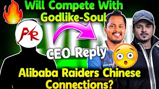 Alibaba Raiders CEO On Competing With Godlike amp Soul😱Reply On Chinese Connection😳 [upl. by Mavis]