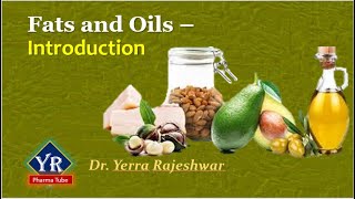 Fats and Oils  Introduction  fats  oils  fats and oils  oils and fats  YR Pharma Tube [upl. by Sapowith]