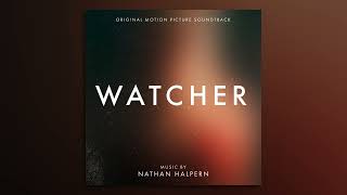 Nathan Halpern  Watcher  Main Title  Watcher Original Motion Picture Soundtrack [upl. by Pammie]