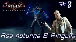 Detonado  Batman Arkham Knight  Asa Noturna e Pinguim 08 [upl. by Consuelo]