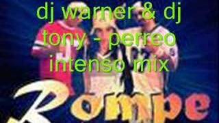 dj warner amp dj tony  perreo intenso mix [upl. by Eillah]