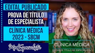 Edital TECM Prova de Título de Especialista em Clínica Médica SBCM 2023 [upl. by Maxine825]