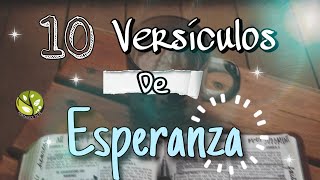 10 VERSÍCULOS PARA FORTALECER TU FE VERSÍCULOS DE ESPERANZA DEVOCIONAL PARA HOY [upl. by Brietta]