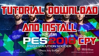 Tutorial Download amp Install PES 2018 CPY [upl. by Antoine293]