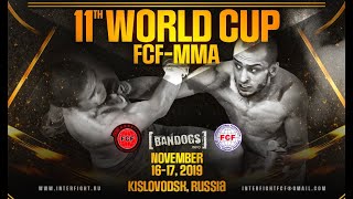 Preliminary FightsThe 11th WORLD CUP FCF 2019 [upl. by Thorny174]