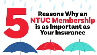 5 Reasons Why NTUC Membership is as Important as Your Insurance [upl. by Henning]