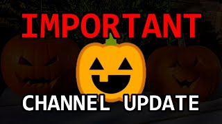 Important Channel Update [upl. by Nilecoj]