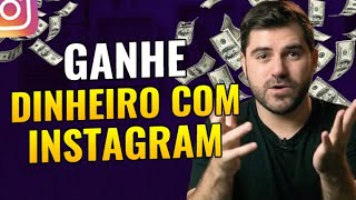 Como Ganhar Dinheiro no Instagram e Ganhar Dinheiro Em Casa  As 4 Melhores Dicas [upl. by Roti]