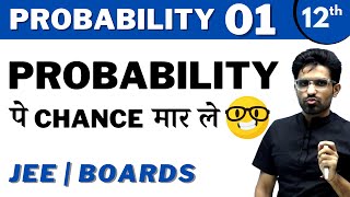 Probability 01  Probability पे Chance मार ले 🤓  CLASS 12  JEE  Bhannat Maths [upl. by Eikceb]