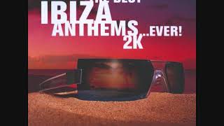 The Best Ibiza AnthemsEver 2K  CD2 [upl. by Lacram]