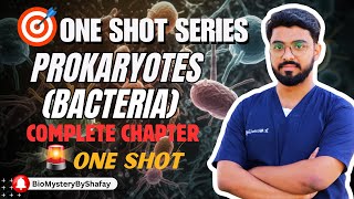 PROKARYOTE I BACTERIA I ONE SHOT LECTURE I COMPLETE CHAPTER BY DR MUHAMMAD SHAFAY [upl. by Macswan]