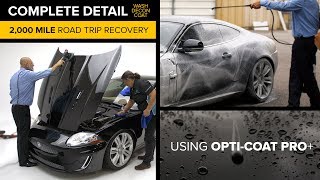 FULL DETAIL amp COATING Using OptiCoat Pro  2000 MILE Road Trip Recovery ft Yvan Lacroix [upl. by Amerd560]