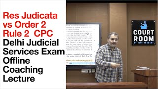 CPC Res Judicata vs Order 2 Rule 2  Delhi Judiciary Mains Coaching Answer writing Sample Lecture [upl. by Laikeze147]