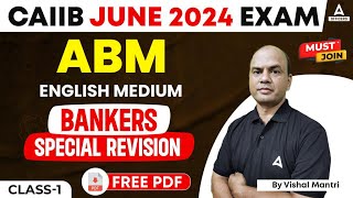 CAIIB June 2024 Exam  CAIIB ABM English Medium  Bankers Special Revision Class 1 [upl. by Nelleeus]