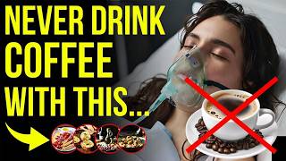 Never Drink Coffee With These 10 Foods  It Can Cause Serious Illness And Cost You Your Life [upl. by Orsa]