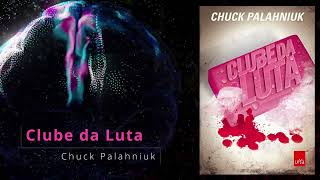 Clube da Luta  Chuck Palahniuk  Audiobook [upl. by Rasaec258]