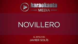 Karaokanta  Javier Solís  Novillero [upl. by Errick]