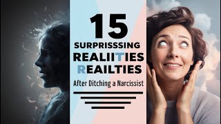 15 Surprising Realities You’ll Face After Ditching a Narcissist [upl. by Necyla136]