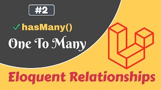 2  One To Many relationship  hasMany  Laravel Eloquent Relationships [upl. by Daggna]