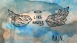 Like Angels  Rain Lyric Video [upl. by Nosae819]