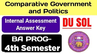 Comparative Government and Politics Internal Assessment Answer key BA PROG 4th Semester DU SOL [upl. by Gabie]