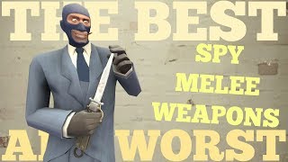 The Best and Worst TF2 Spy Melee Weapons [upl. by Mullen]