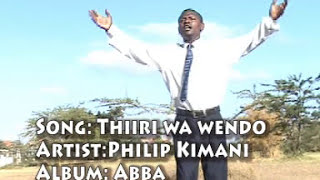 THIIRI WA WENDOORIGINAL PHILIP KIMANI [upl. by Ayoj]