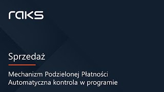 Mechanizm Podzielonej Płatności  automatyczna kontrola w programie RAKS [upl. by Warp]