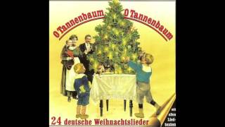 O Tannenbaum O Tannenbaum 24 deutsche Weihnachtslieder das komplette Album [upl. by Tana]