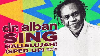 Dr Alban  Sing Hallelujah Sped Up Version Official Visualiser [upl. by Colvert730]