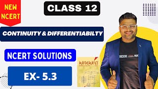 Chapter 5 Continuity and Differentiability  EX 53 I NCERT Solutions I New NCERT solutions Class 12 [upl. by Neeron]