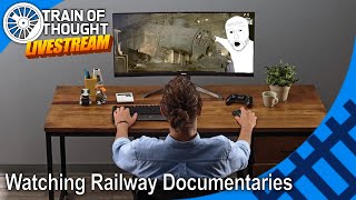 ToT LIVE  Watching old railway documentaries with chat [upl. by Isac]